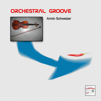 Armin Schweizer - Orchestral Groove