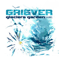Griever - Glaciers Garden