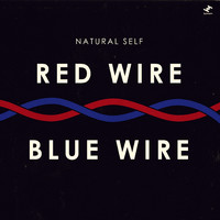 Natural Self - Red Wire Blue Wire