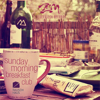 Rauschhaus - Sunday Morning Breakfast Club