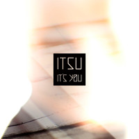 Itsu - It's You