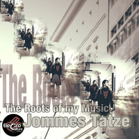 Jommes Tatze - The Roots of My Music