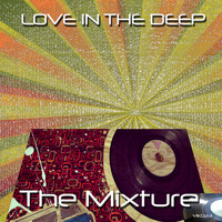 Love In The Deep - The Mixture