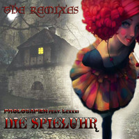 Prolosapien feat. Lexxxi - Die Spieluhr (The Remixes)