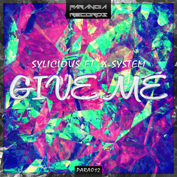 Sylicious feat. X-System - Give Me
