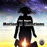 Alex Mayrez - Motion & Emotions