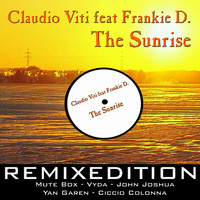 Claudio Viti feat. Frankie D - The Sunrise (Remix Edition)