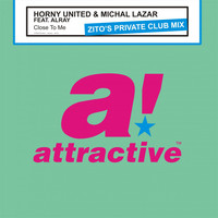 Horny United & Michal Lazar feat. Alray - Close To Me (Zito's Private Club Mix)