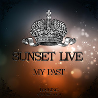Sunset Live - My Past