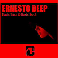 Ernesto Deep - Basic Bass & Basic Soul