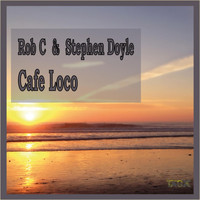 Rob C & Stephen Doyle - Cafe Loco