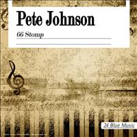 Pete Johnson - Pete Johnson: 66 Stomp