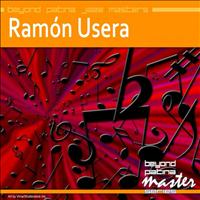 Ramón Usera - Beyond Patina Jazz Masters: Ramón Usera
