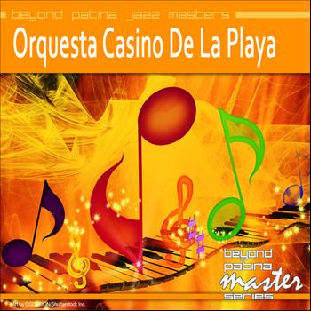 Orquesta Casino De La Playa - Beyond Patina Jazz Masters: Orquesta Casino de la Playa