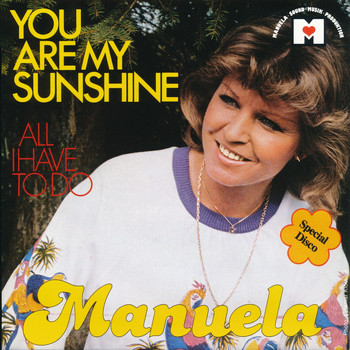 Manuela - You Are My Sunshine