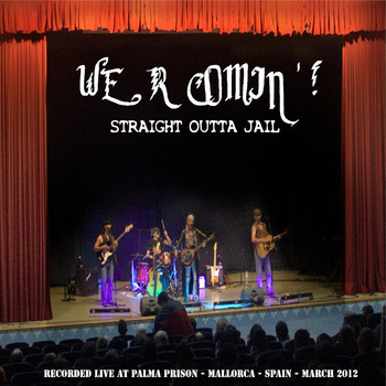 We R Comin - Straight Outta Jail