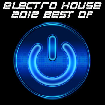 Various Artists - Electro House 2012 Best of