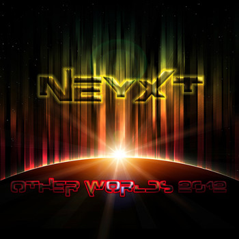 Neyxt - Other Worlds 2012 Remixes