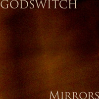GodSwitch - Mirrors