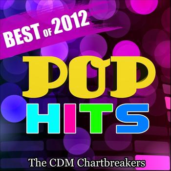 The CDM Chartbreakers - Pop Hits: Best of 2012