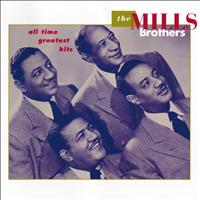 The Mills Brothers - All Time Greatest Hits