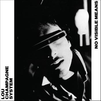 Lou Champagne System - No Visible Means