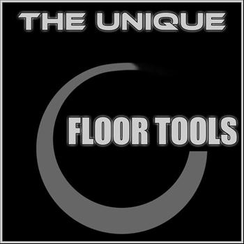 The Unique - Floortools EP