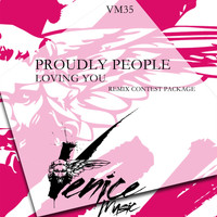 Proudly People - Loving You Remix, Contest Package
