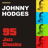 Johnny Hodges - 95 Jazz Classics By Johnny Hodges (The Best Of Johnny Hodges)