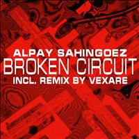 Alpay Sahingoez - Broken Circuit