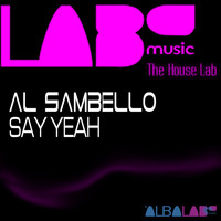 Al Sambello - Say Yeah
