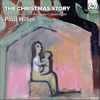 Theatre of Voices, Ars Nova Copenhagen and Paul Hillier - The Christmas Story