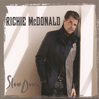 Richie McDonald - Slow Down