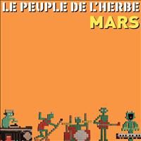 Le Peuple de L'Herbe featuring Marie Nachury - Mars (feat. Marie Nachury)