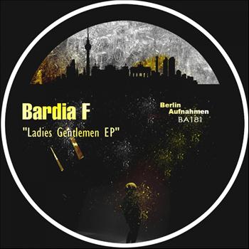 Bardia F - Ladies Gentlemen EP