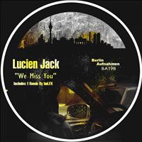 Lucien Jack - We Miss You