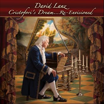 David Lanz - Cristofori's Dream (Re-Envisioned)