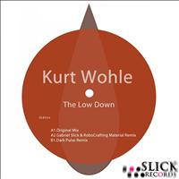 Kurt Wohle - The Low Down