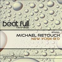 Michael Retouch - New York 8.0 (Remixes)