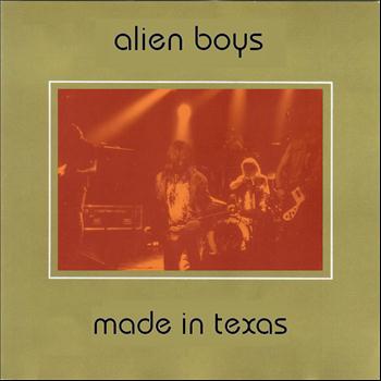 Alien Boys - Made In Texas (Live Austin 92)