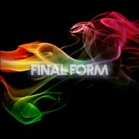 Final Form - Final Form