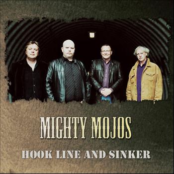 Mighty Mojos - Hook Line and Sinker