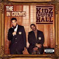 Kidz In The Hall - The in Crowd (Explicit)