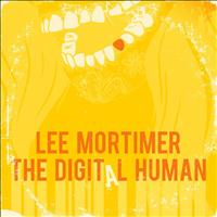 Lee Mortimer - The Digital Human EP