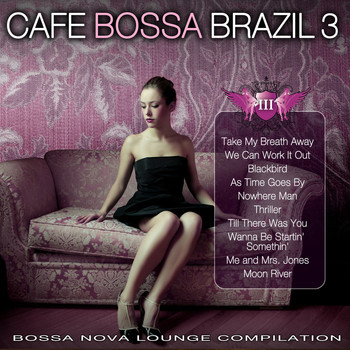 Various Artists - Cafe Bossa Brazil Vol. 3: Bossa Nova Lounge Compilation