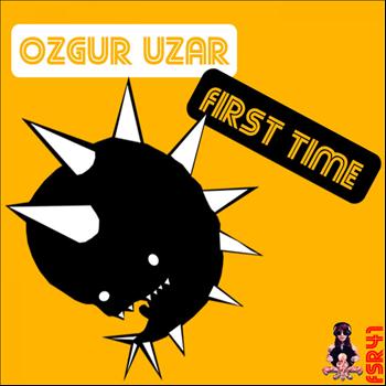 Ozgur Uzar - First Time