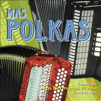 Los Hermanos Prado - Mas Polkas (Volumen Dos)