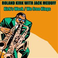 Roland Kirk, Jack McDuff - Kirk's Work / We Free Kings