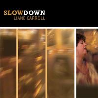 Liane Carroll - Slow Down