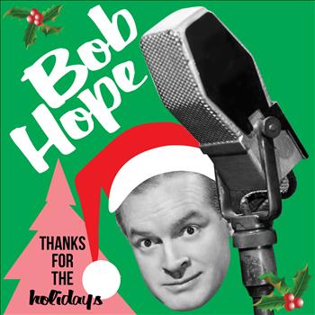 Bob Hope - Thanks for the Holidays